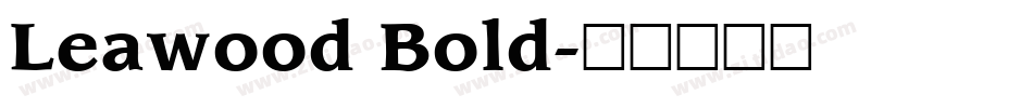 Leawood Bold字体转换
